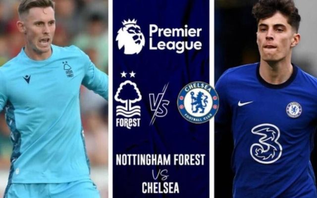 soi kèo Nottingham vs Chelsea