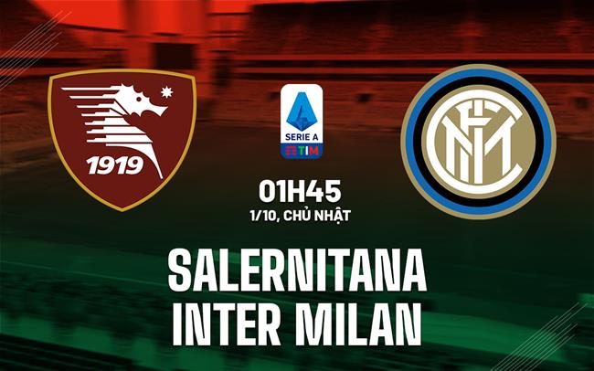 dự đoán Salernitana vs Inter Milan