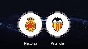 dự đoán Mallorca vs Valencia